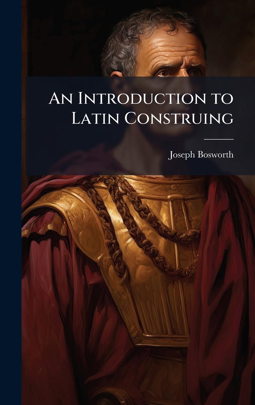 Vorderes Coverbild An Introduction to Latin Construing