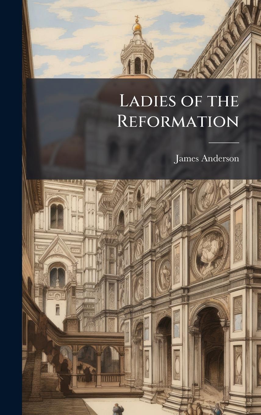Vorderes Coverbild Ladies of the Reformation