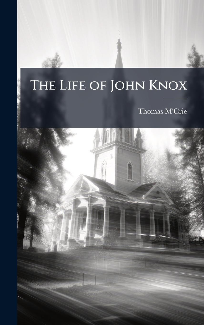 Vorderes Coverbild The Life of John Knox