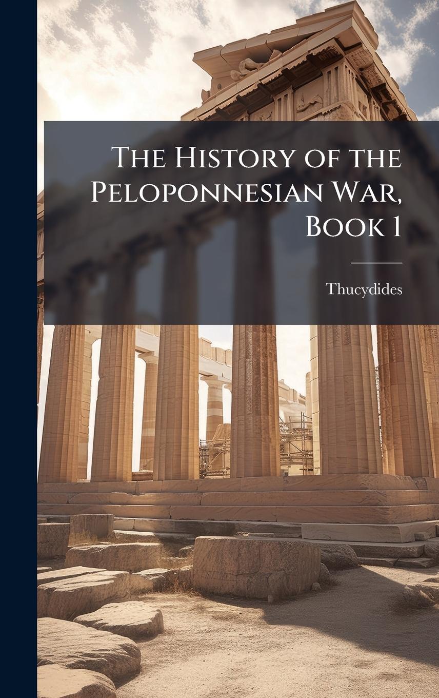 Vorderes Coverbild The History of the Peloponnesian War, Book 1
