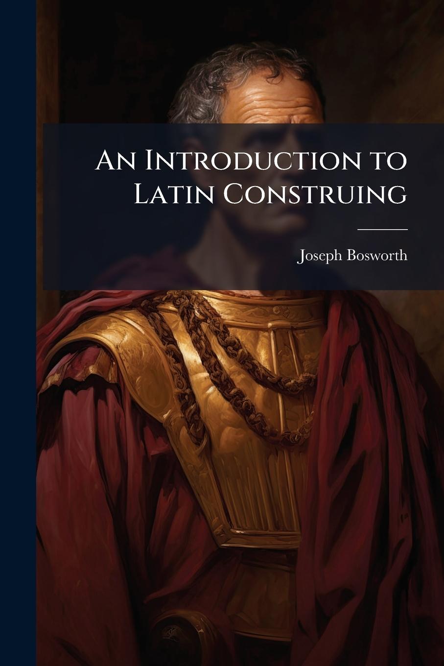 Vorderes Coverbild An Introduction to Latin Construing