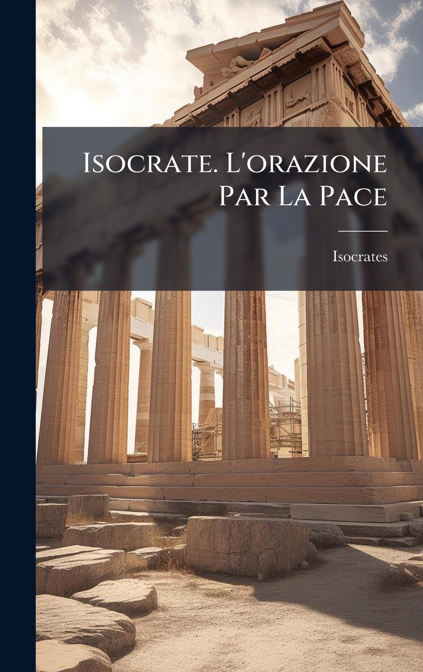 Vorderes Coverbild Isocrate. L'orazione Par La Pace