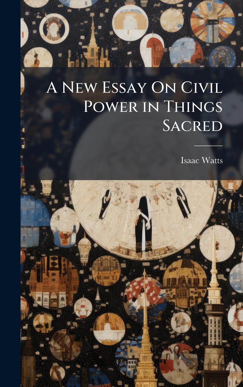 Vorderes Coverbild A New Essay On Civil Power in Things Sacred