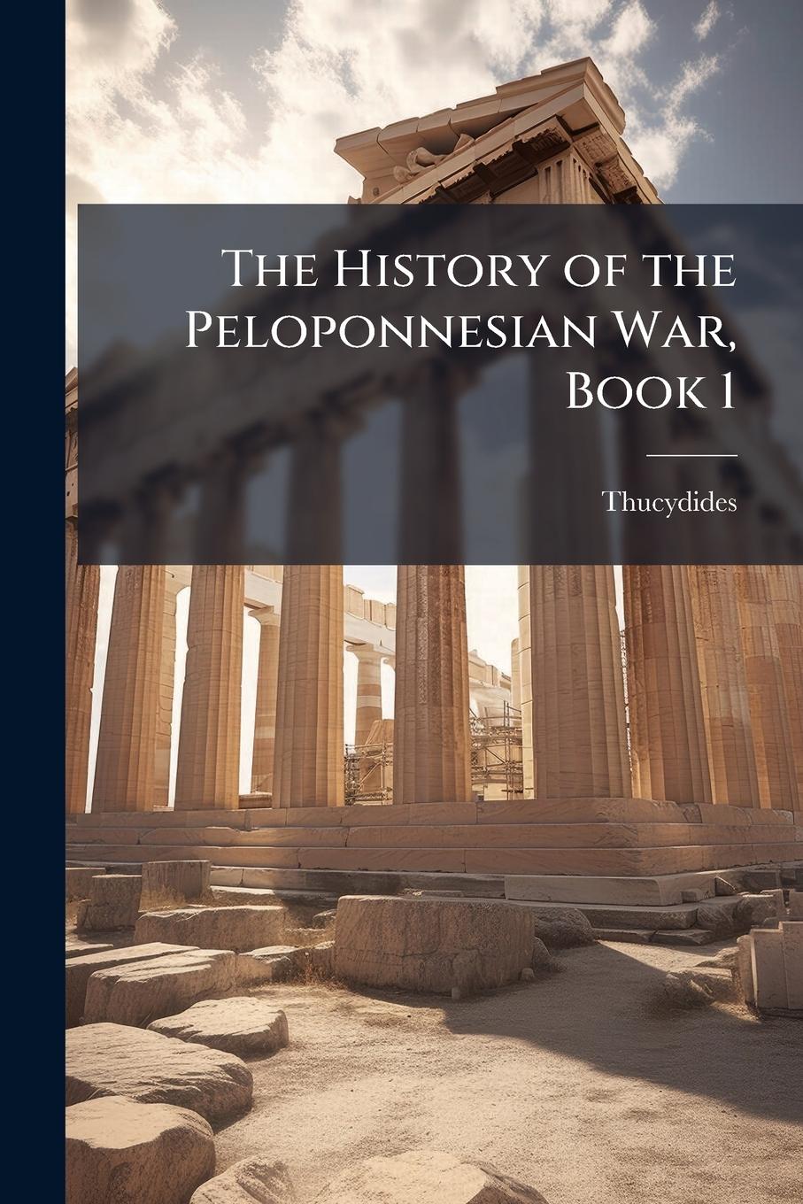 Vorderes Coverbild The History of the Peloponnesian War, Book 1