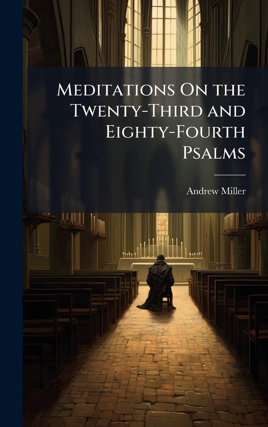 Vorderes Coverbild Meditations On the Twenty-Third and Eighty-Fourth Psalms