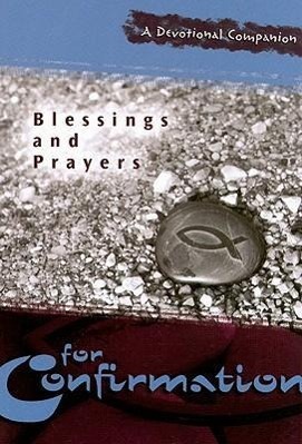 Vorderes Coverbild Blessings and Prayers for Confirmation: A Devotional Companion