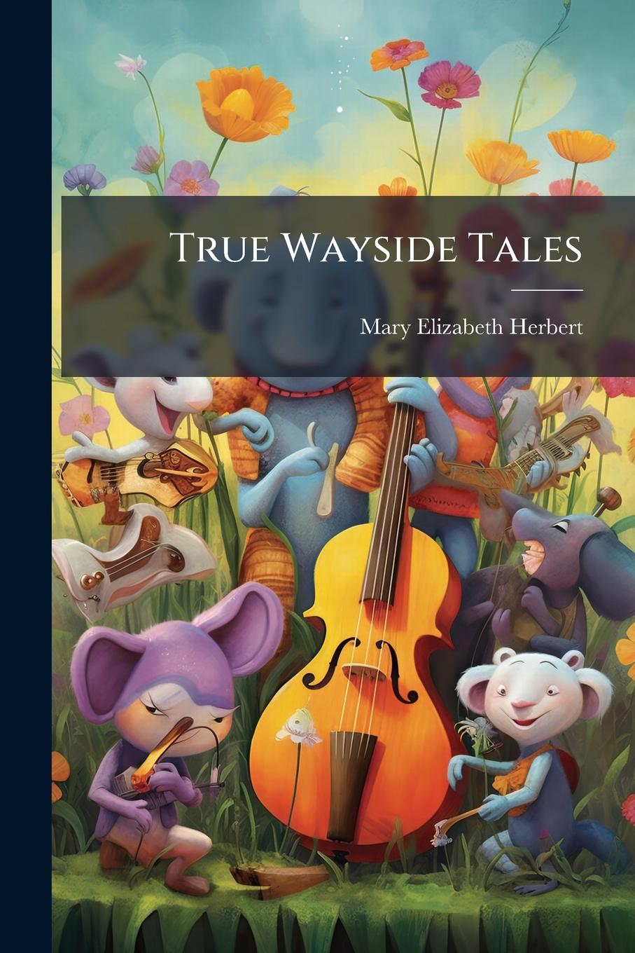 Vorderes Coverbild True Wayside Tales