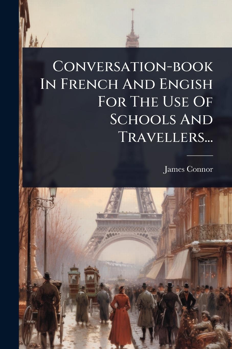 Vorderes Coverbild Conversation-book In French And Engish For The Use Of Schools And Travellers...