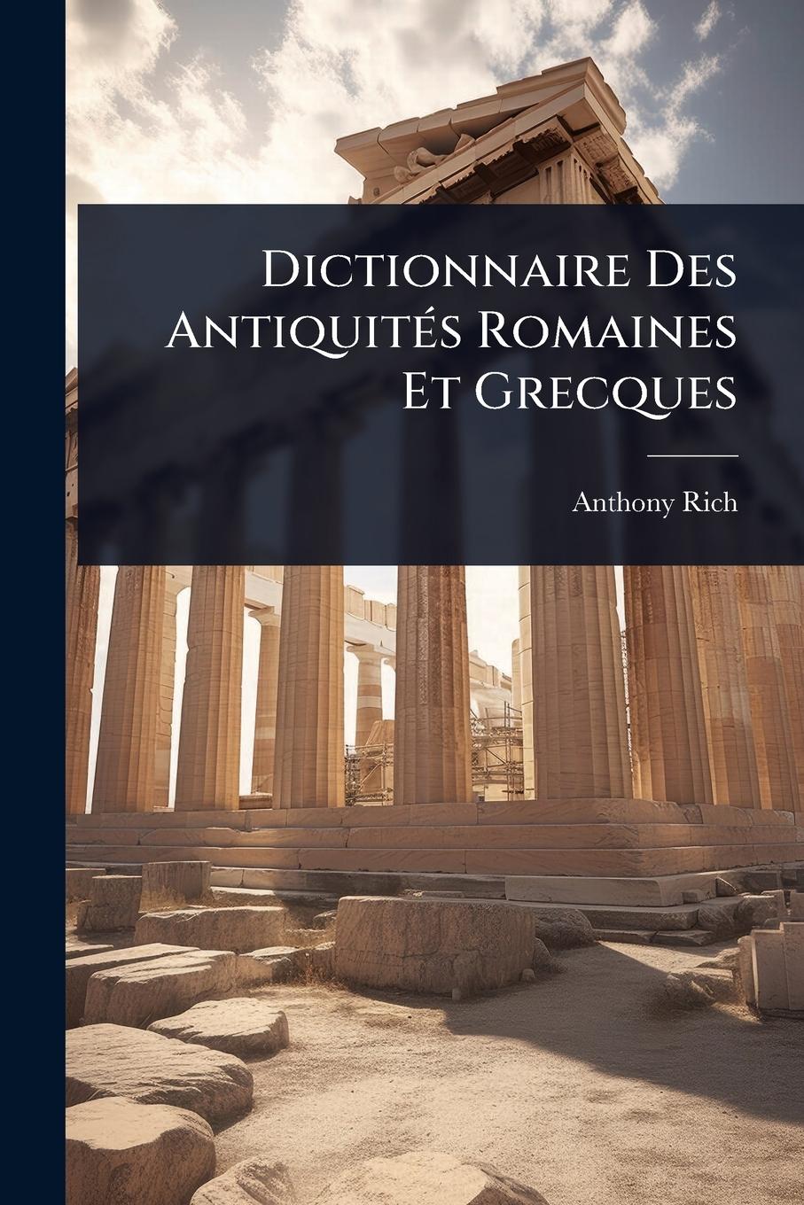 Vorderes Coverbild Dictionnaire Des AntiquitÃ(c)s Romaines Et Grecques