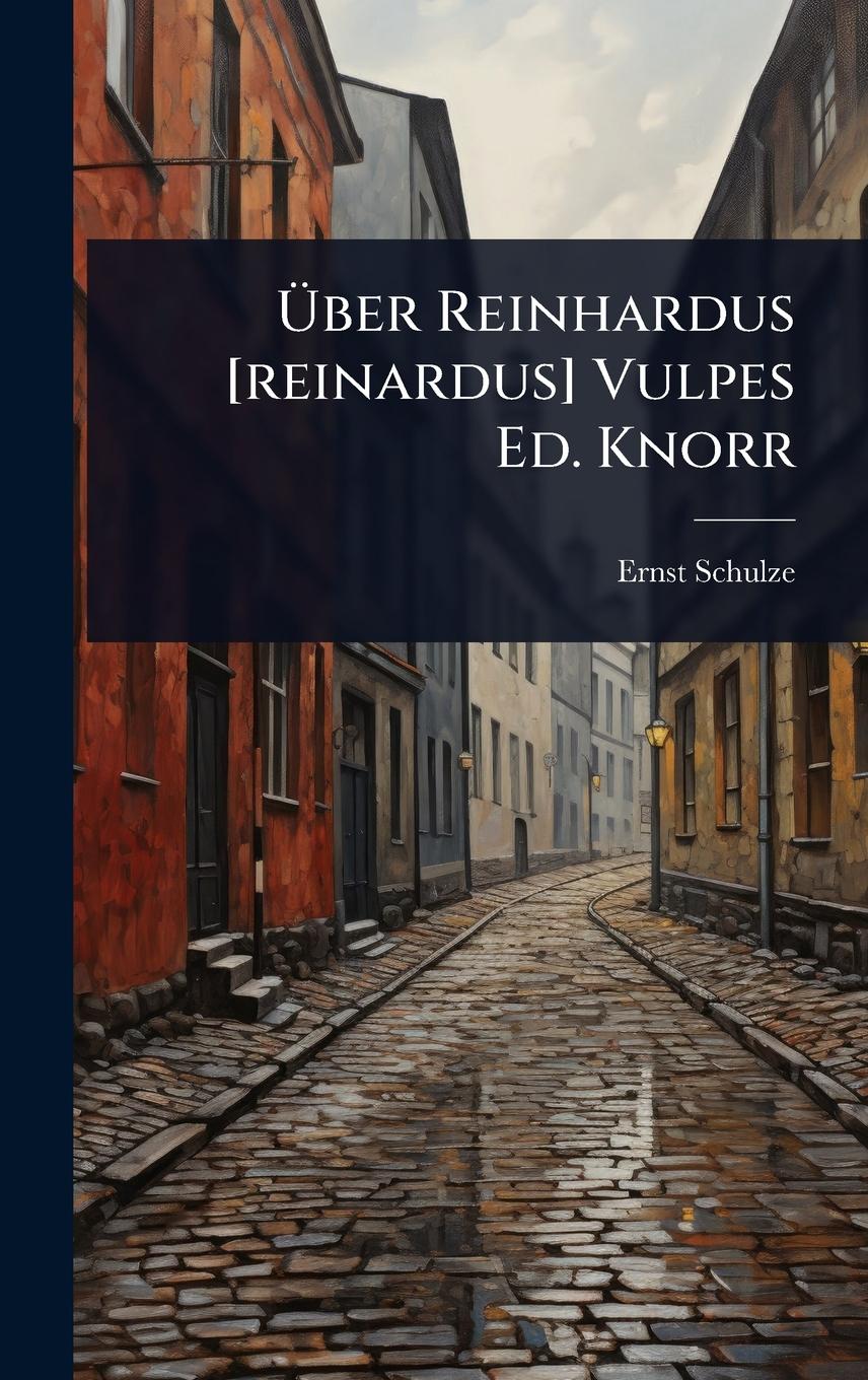 Vorderes Coverbild Ãber Reinhardus [reinardus] Vulpes Ed. Knorr