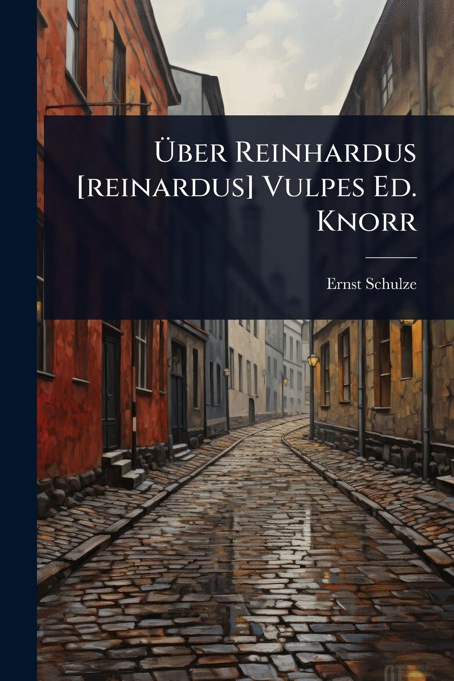 Vorderes Coverbild Ãber Reinhardus [reinardus] Vulpes Ed. Knorr