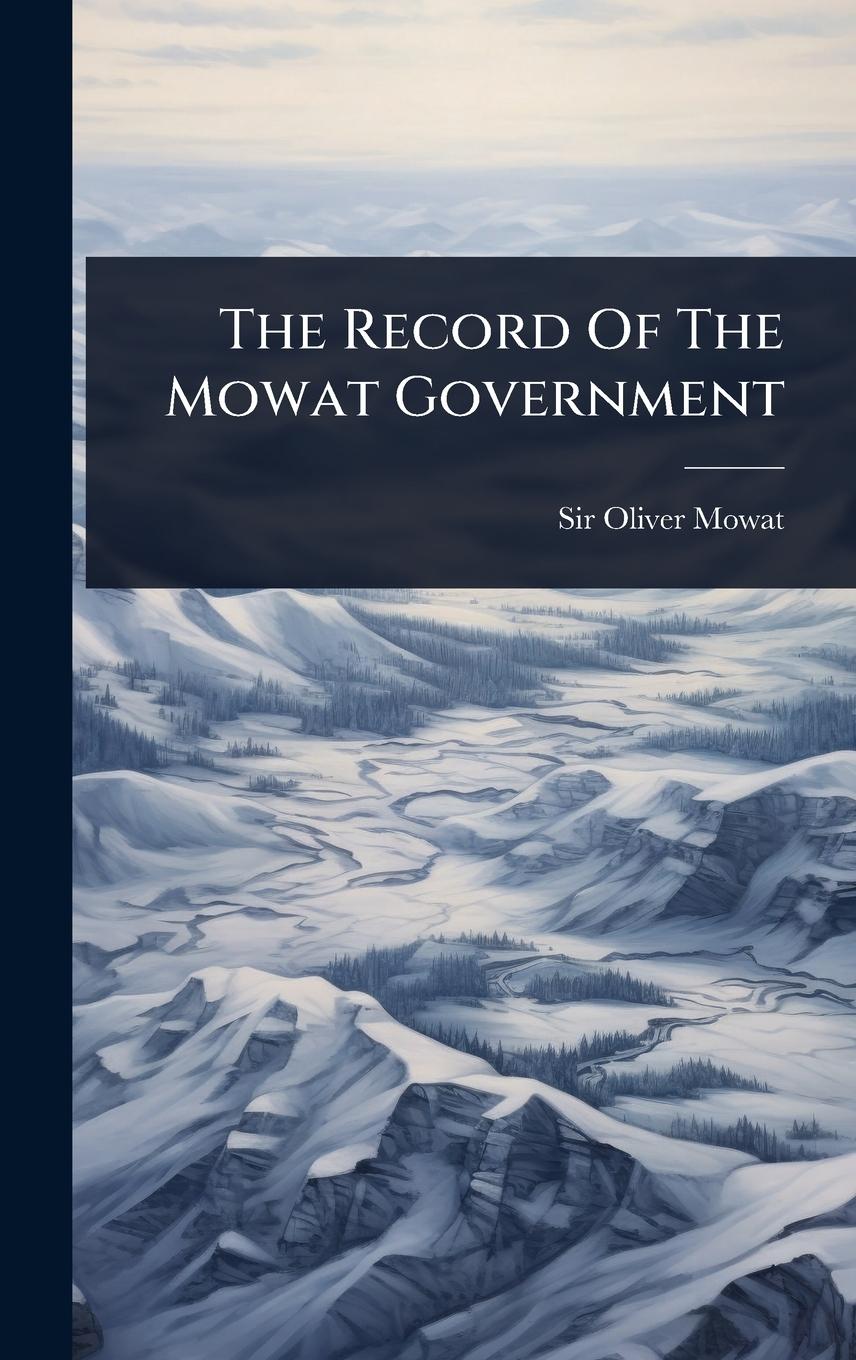 Vorderes Coverbild The Record Of The Mowat Government