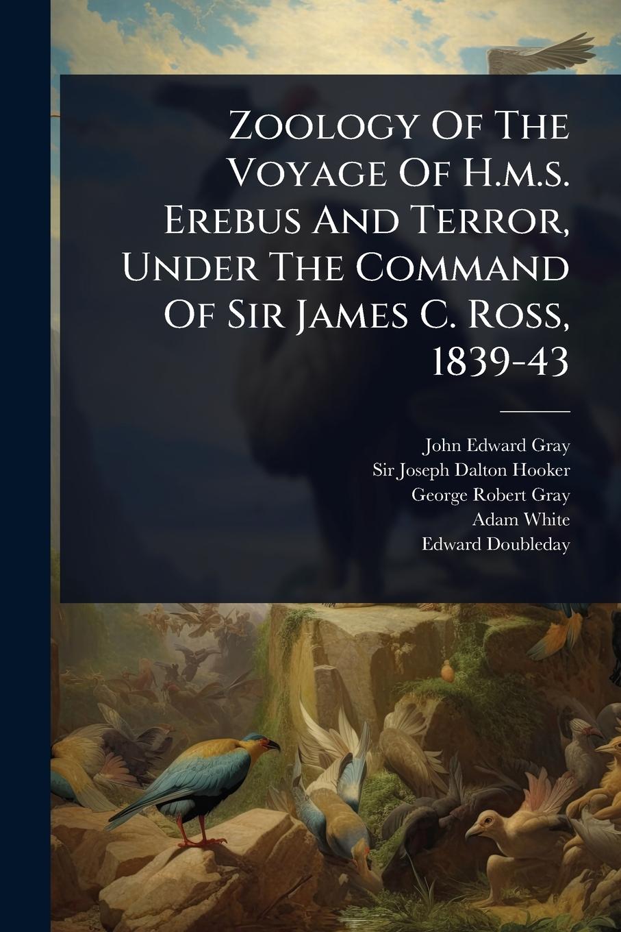 Vorderes Coverbild Zoology Of The Voyage Of H.m.s. Erebus And Terror, Under The Command Of Sir James C. Ross, 1839-43