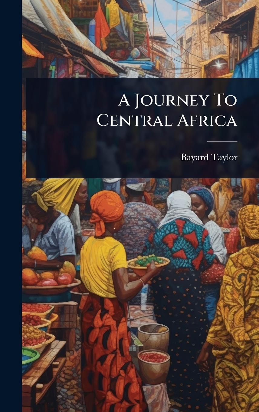 Vorderes Coverbild A Journey To Central Africa
