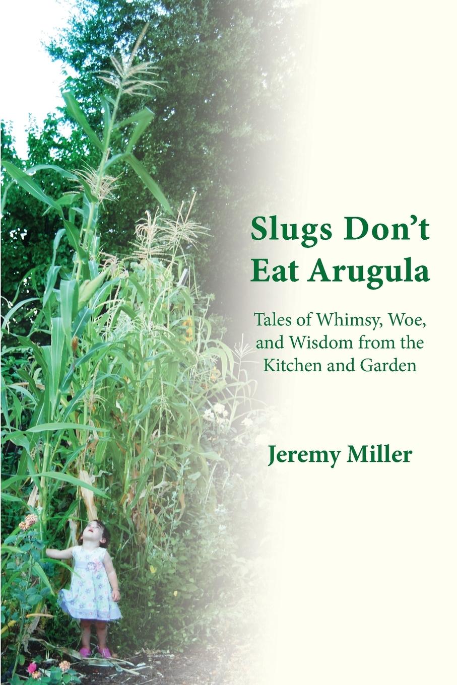 Vorderes Coverbild Slugs Don't Eat Arugula