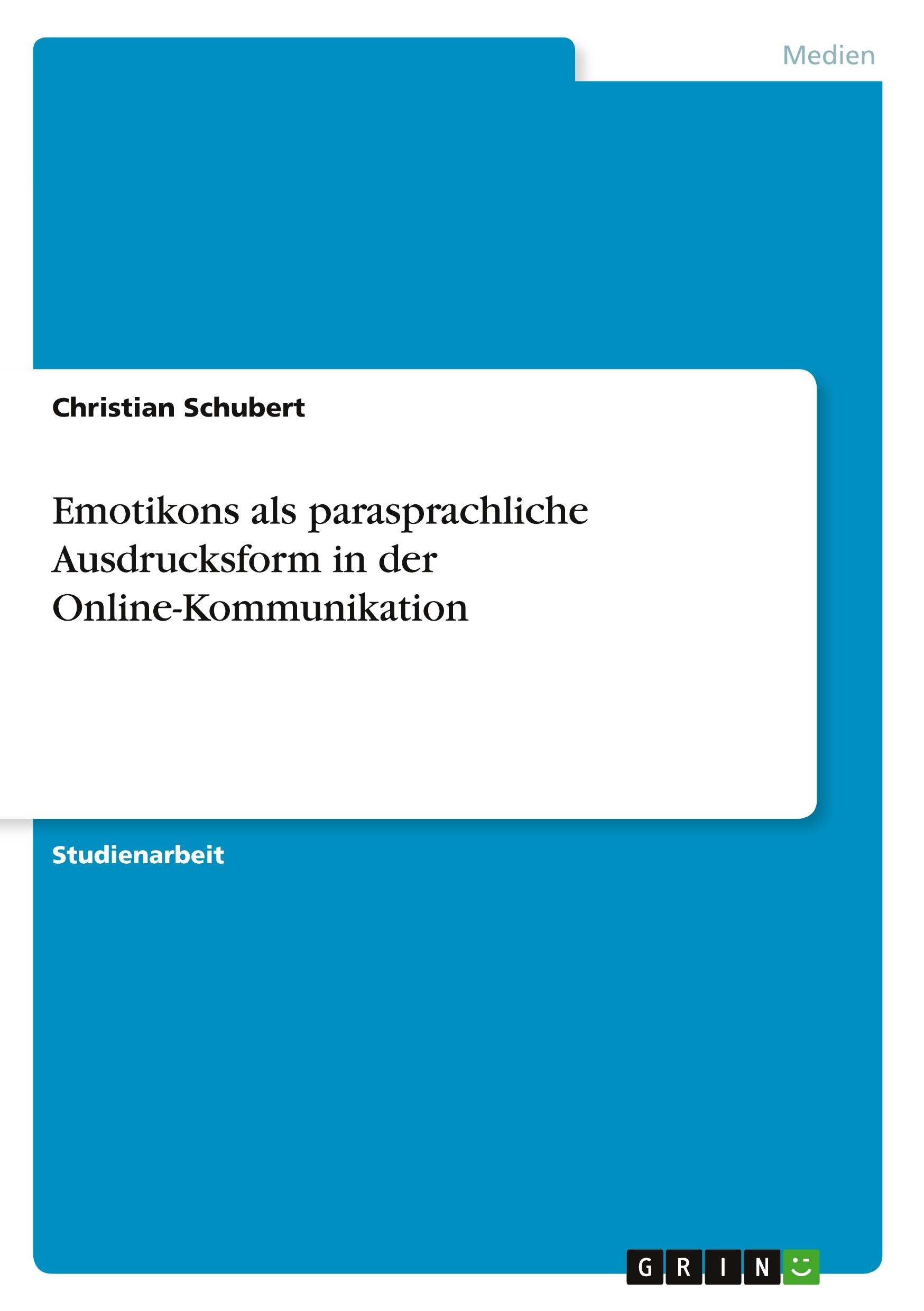Vorderes Coverbild Emotikons als parasprachliche Ausdrucksform in der Online-Kommunikation