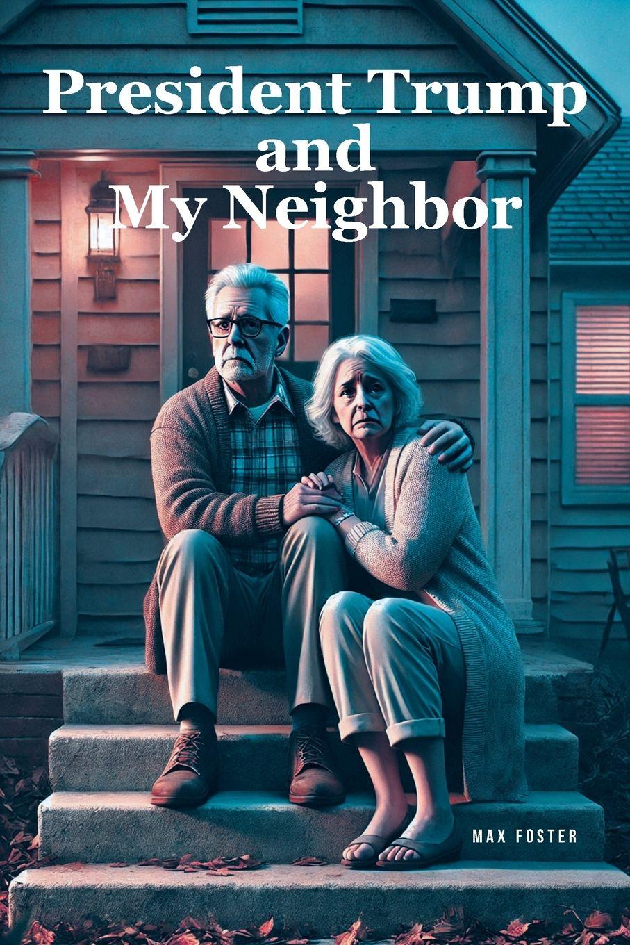 Vorderes Coverbild President Trump and My Neighbor