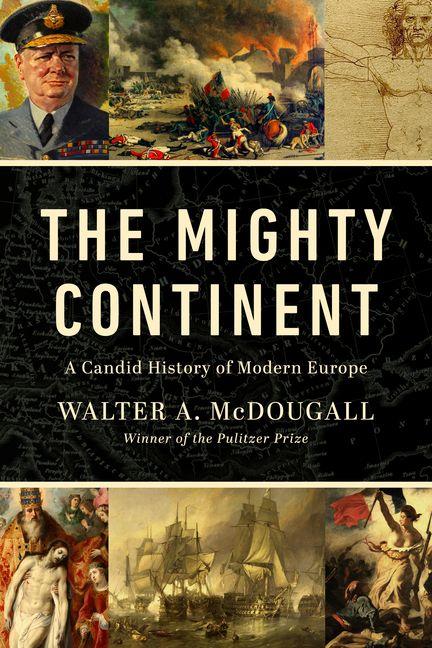 Vorderes Coverbild Mighty Continent: A Candid History of Modern Europe