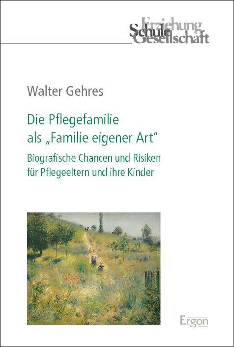 Vorderes Coverbild Die Pflegefamilie als "Familie eigener Art"