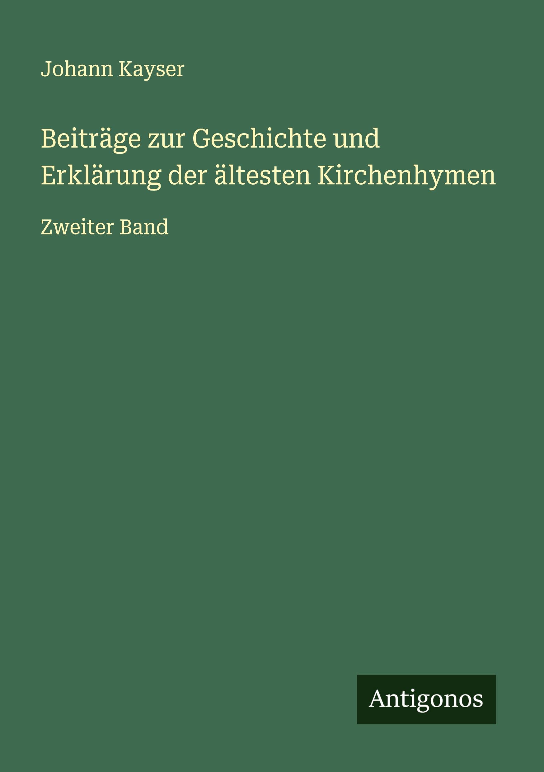 Vorderes Coverbild Beiträge zur Geschichte und Erklärung der ältesten Kirchenhymen