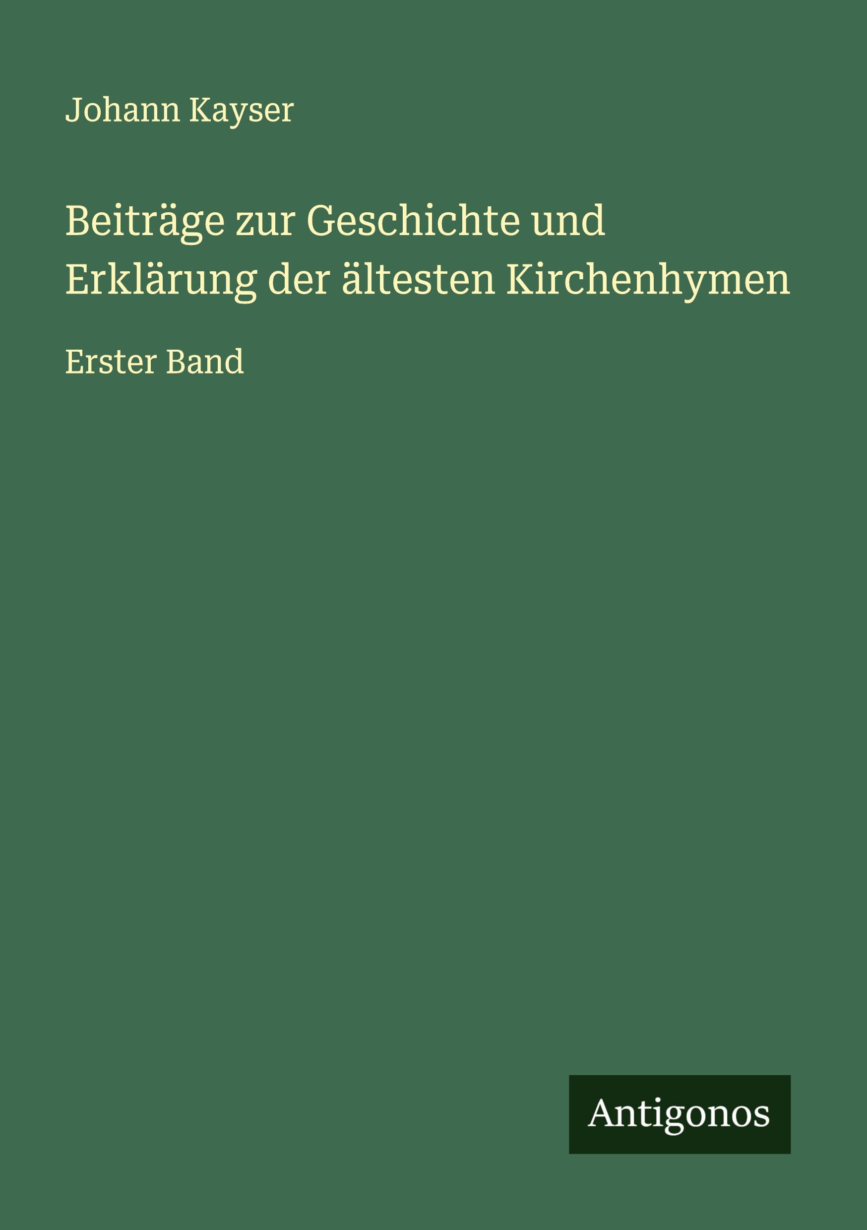 Vorderes Coverbild Beiträge zur Geschichte und Erklärung der ältesten Kirchenhymen
