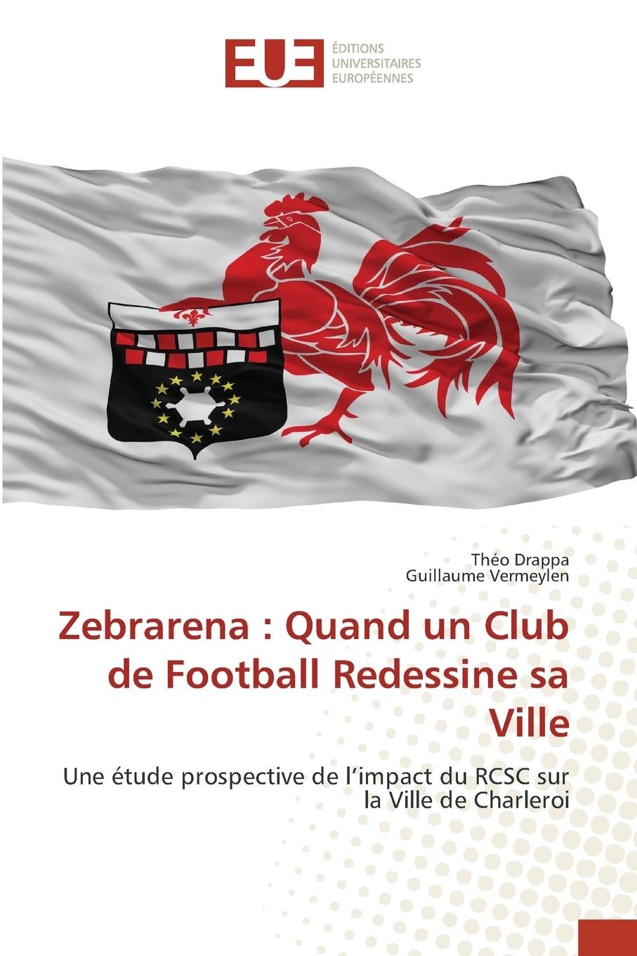 Vorderes Coverbild Zebrarena : Quand un Club de Football Redessine sa Ville