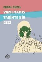 Vorderes Coverbild Yazilmamis Tarihte Bir Gezi