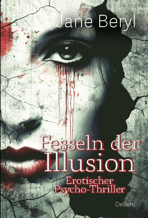 Vorderes Coverbild Fesseln der Illusion - Erotischer Psycho-Thriller