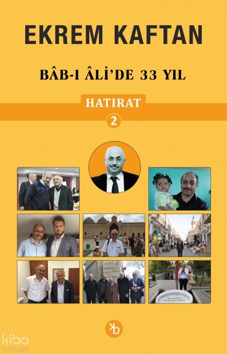 Vorderes Coverbild Ekrem Kaftan Hatirat 2 - Bab-i Alide 33 Yil