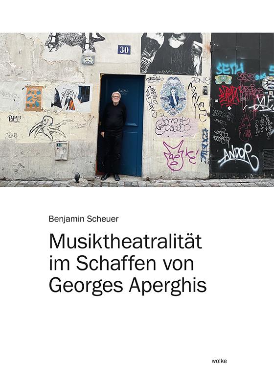 Vorderes Coverbild Musiktheatralität im Schaffen von Georges Aperghis