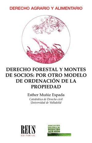 Vorderes Coverbild Derecho forestal y montes de socios: por otro modelo de ordenación de la propiedad