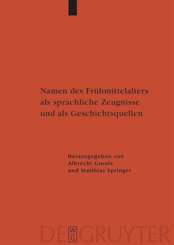 Vorderes Coverbild Namen des Frühmittelalters als sprachliche Zeugnisse und als Geschichtsquellen