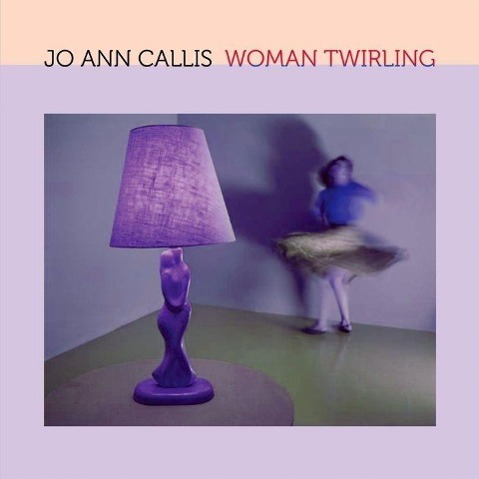 Vorderes Coverbild Jo Ann Callis: Woman Twirling