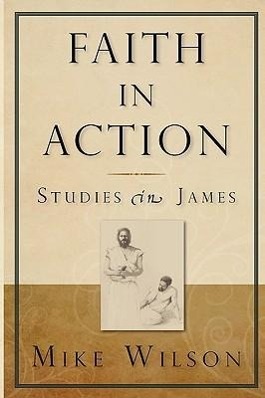 Vorderes Coverbild Faith in Action, Studies in James