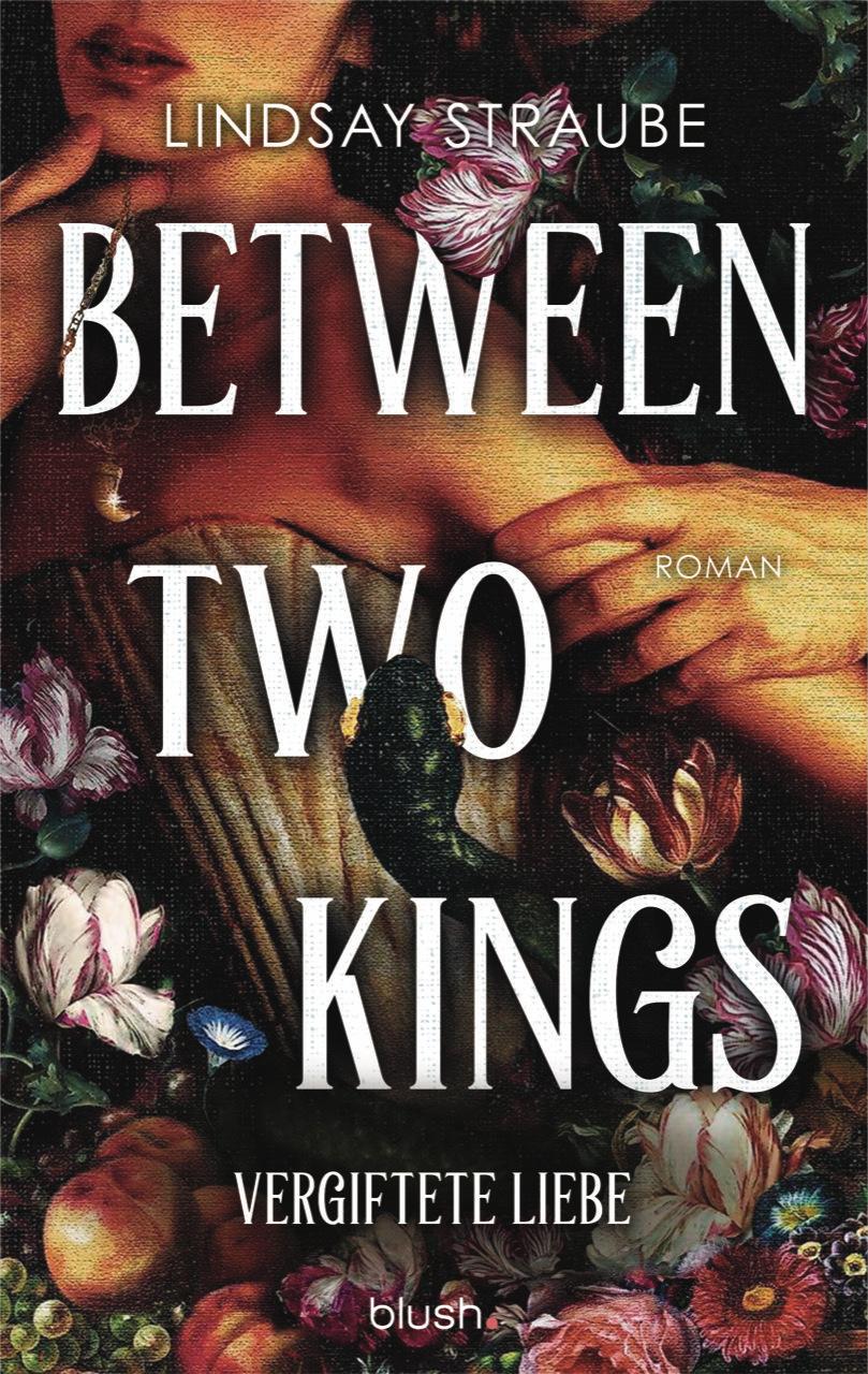 Vorderes Coverbild Between Two Kings - Vergiftete Liebe