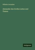 Vorderes Coverbild Alexander des Großen Leben und Thaten