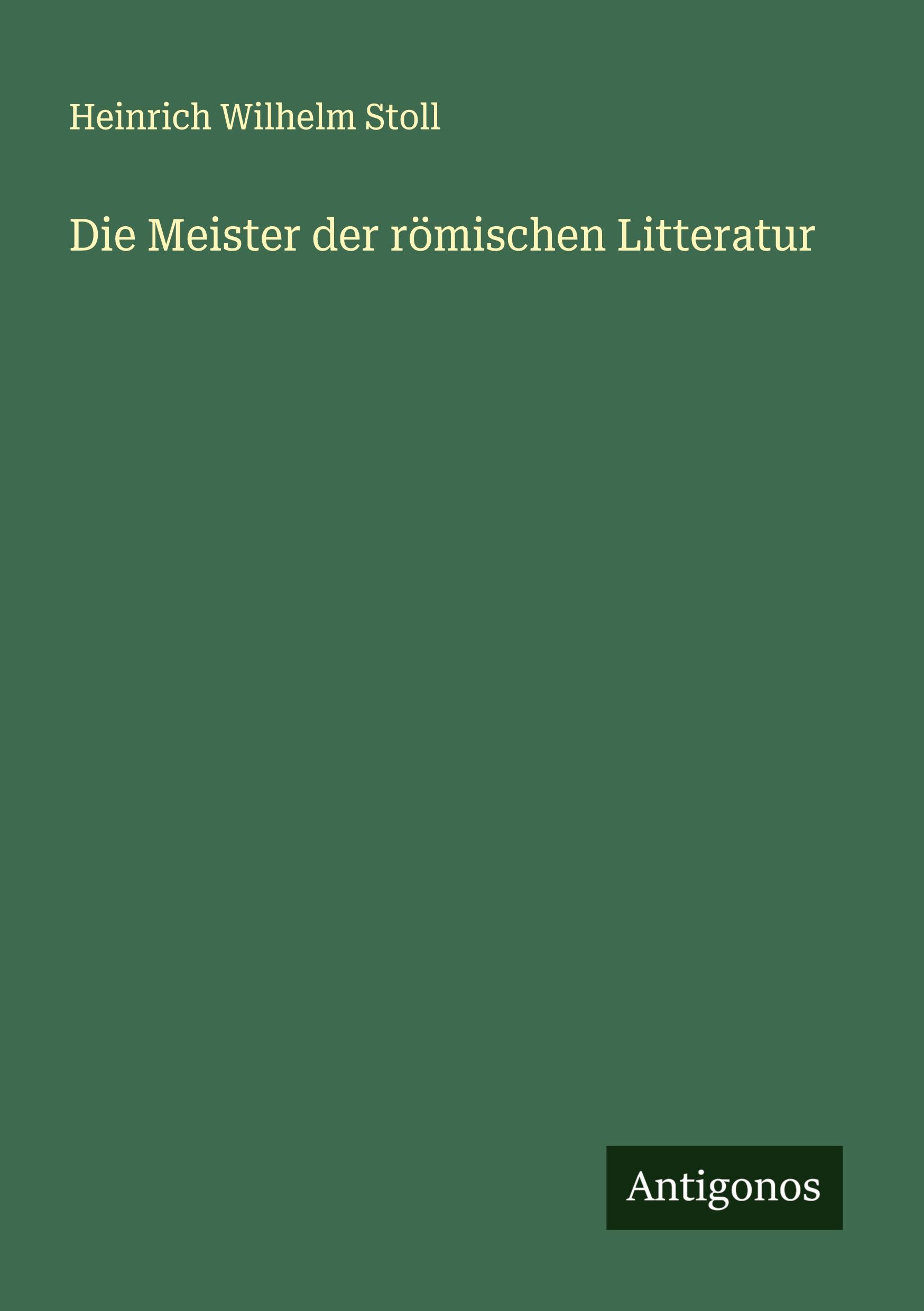 Vorderes Coverbild Die Meister der römischen Litteratur