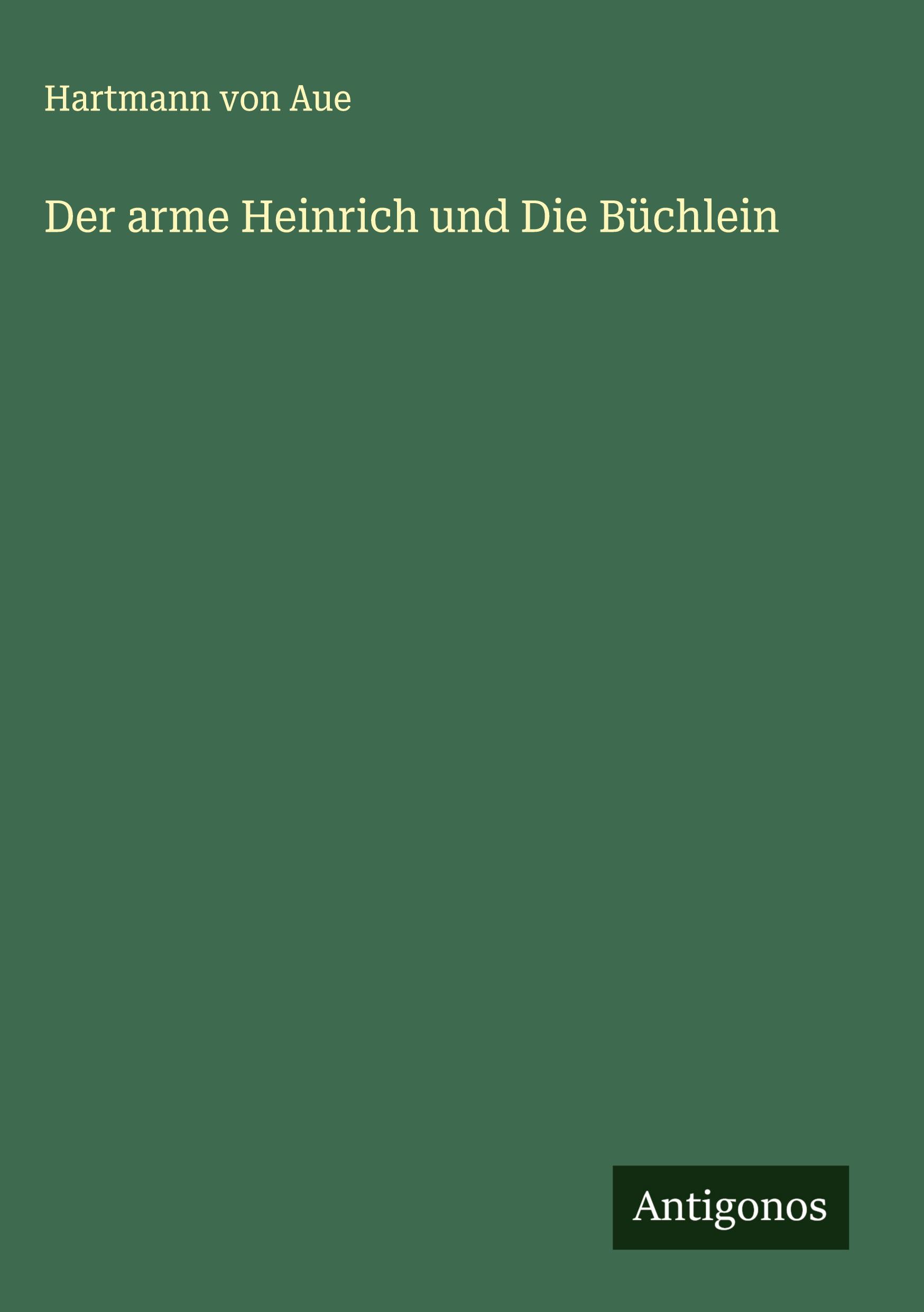 Vorderes Coverbild Der arme Heinrich und Die Büchlein