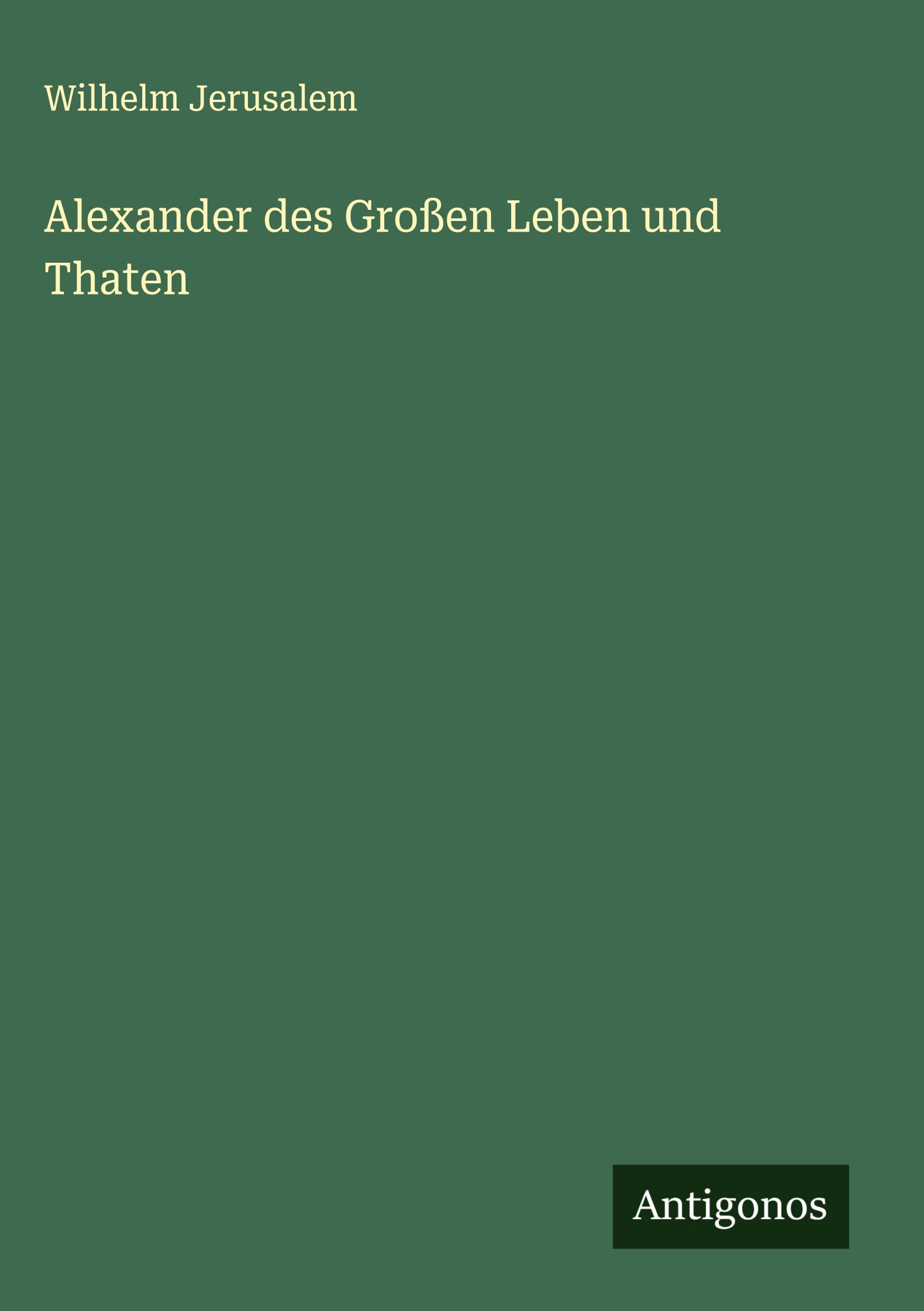 Vorderes Coverbild Alexander des Großen Leben und Thaten