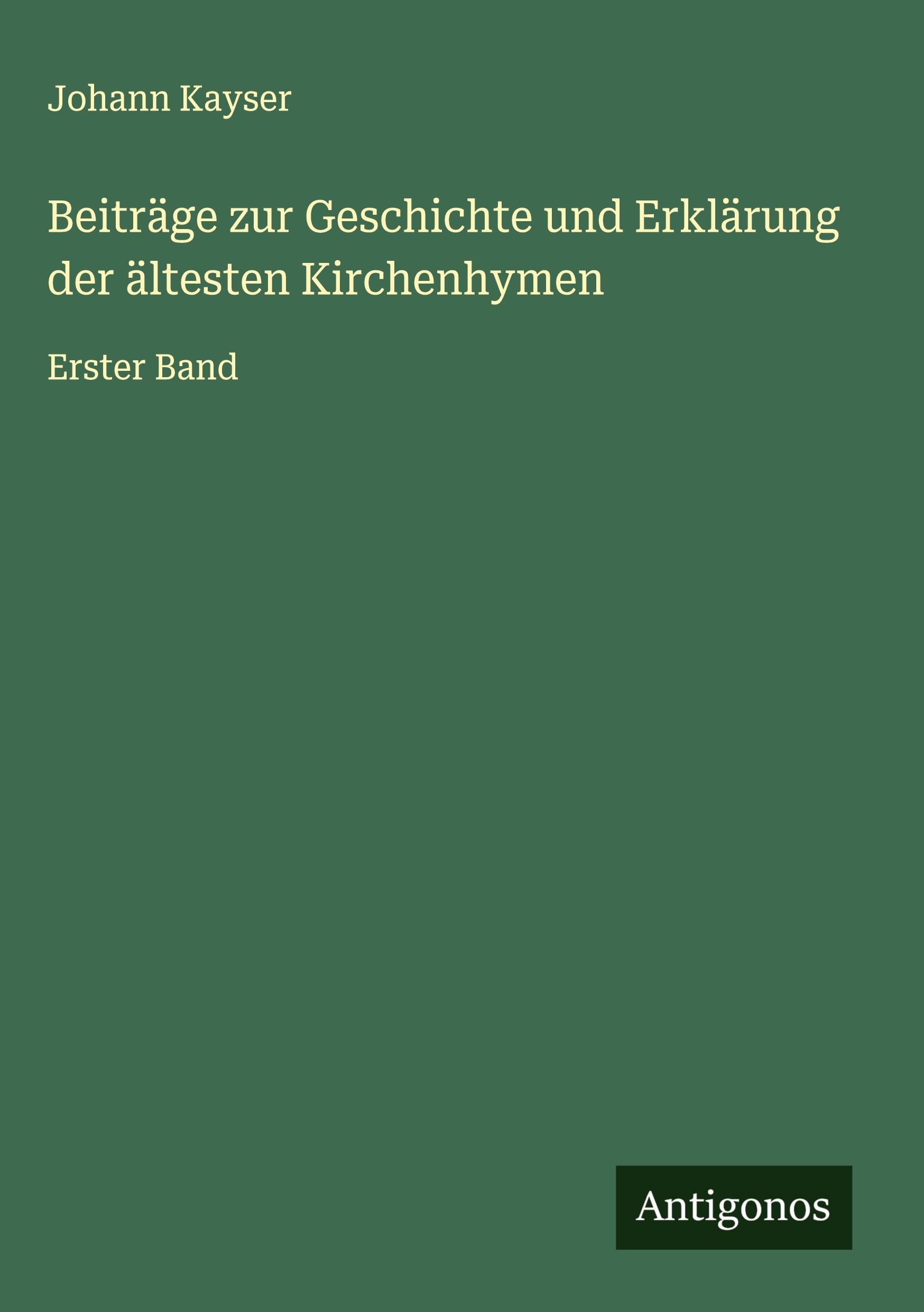 Vorderes Coverbild Beiträge zur Geschichte und Erklärung der ältesten Kirchenhymen