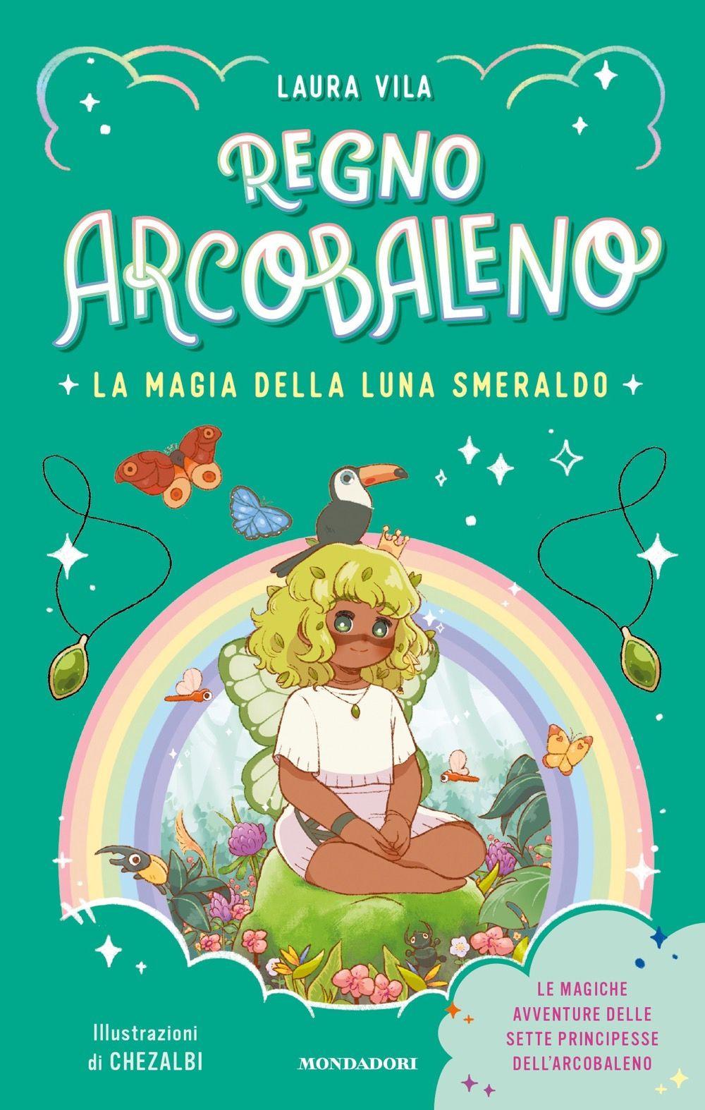 Vorderes Coverbild La magia della Luna smeraldo. Regno Arcobaleno