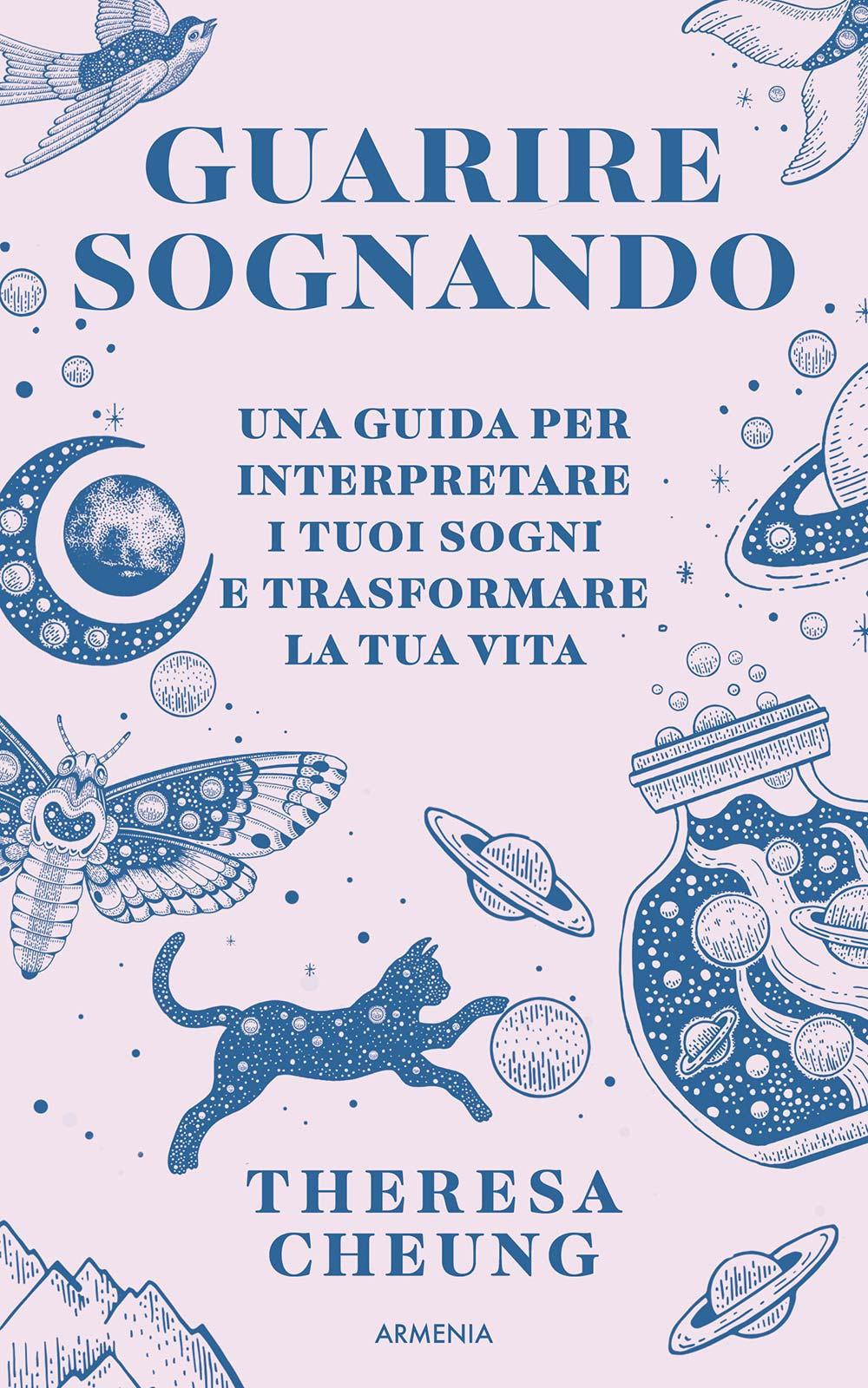 Vorderes Coverbild Guarire sognando. Una guida per interpretare i tuoi sogni e trasformare la tua vita