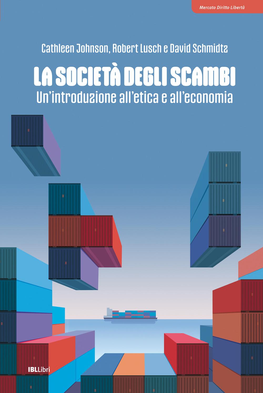 Vorderes Coverbild La società degli scambi. Un'introduzione all'etica e all'economia
