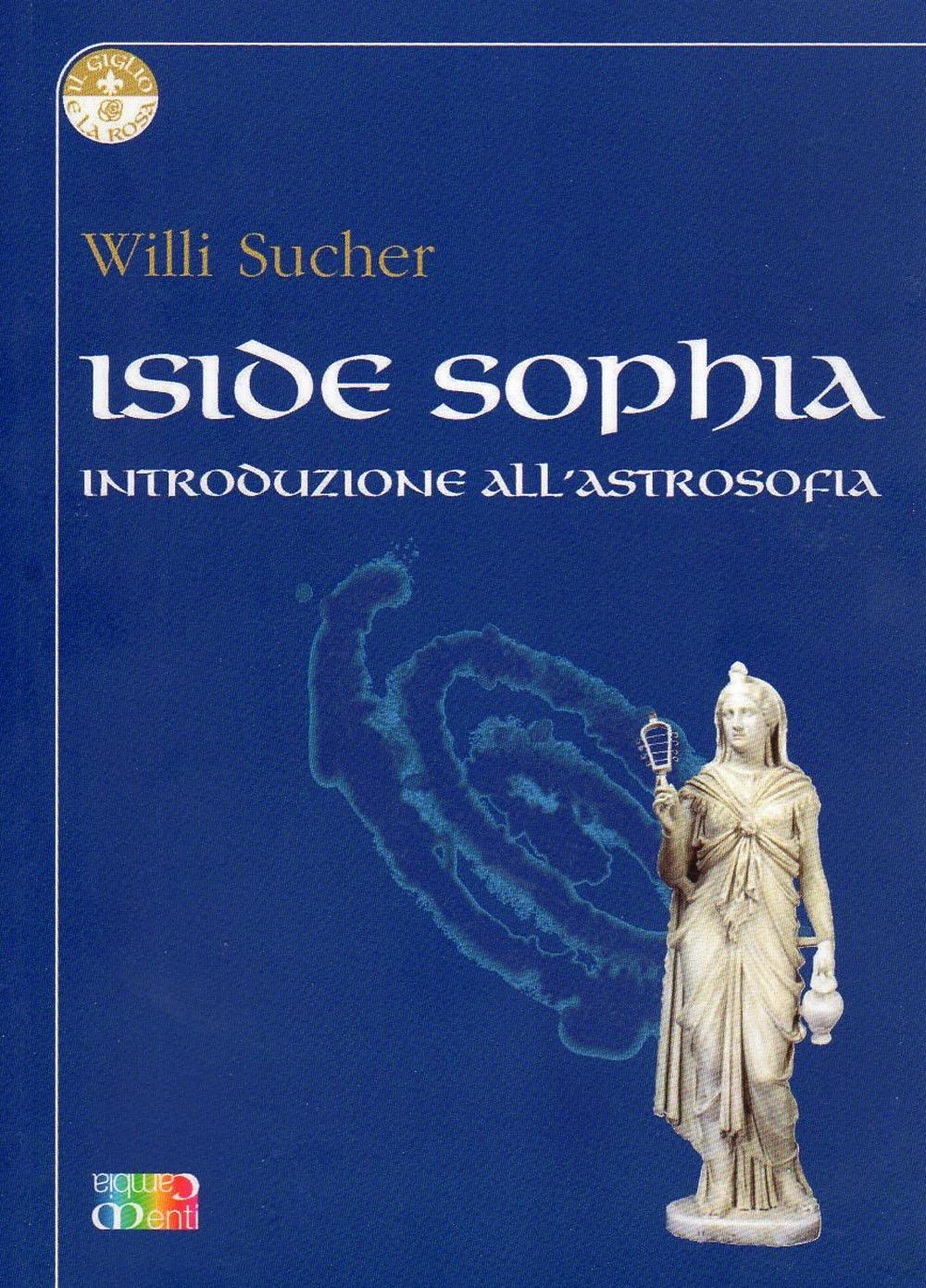 Vorderes Coverbild Iside Sophia. Introduzione all'astrosophia