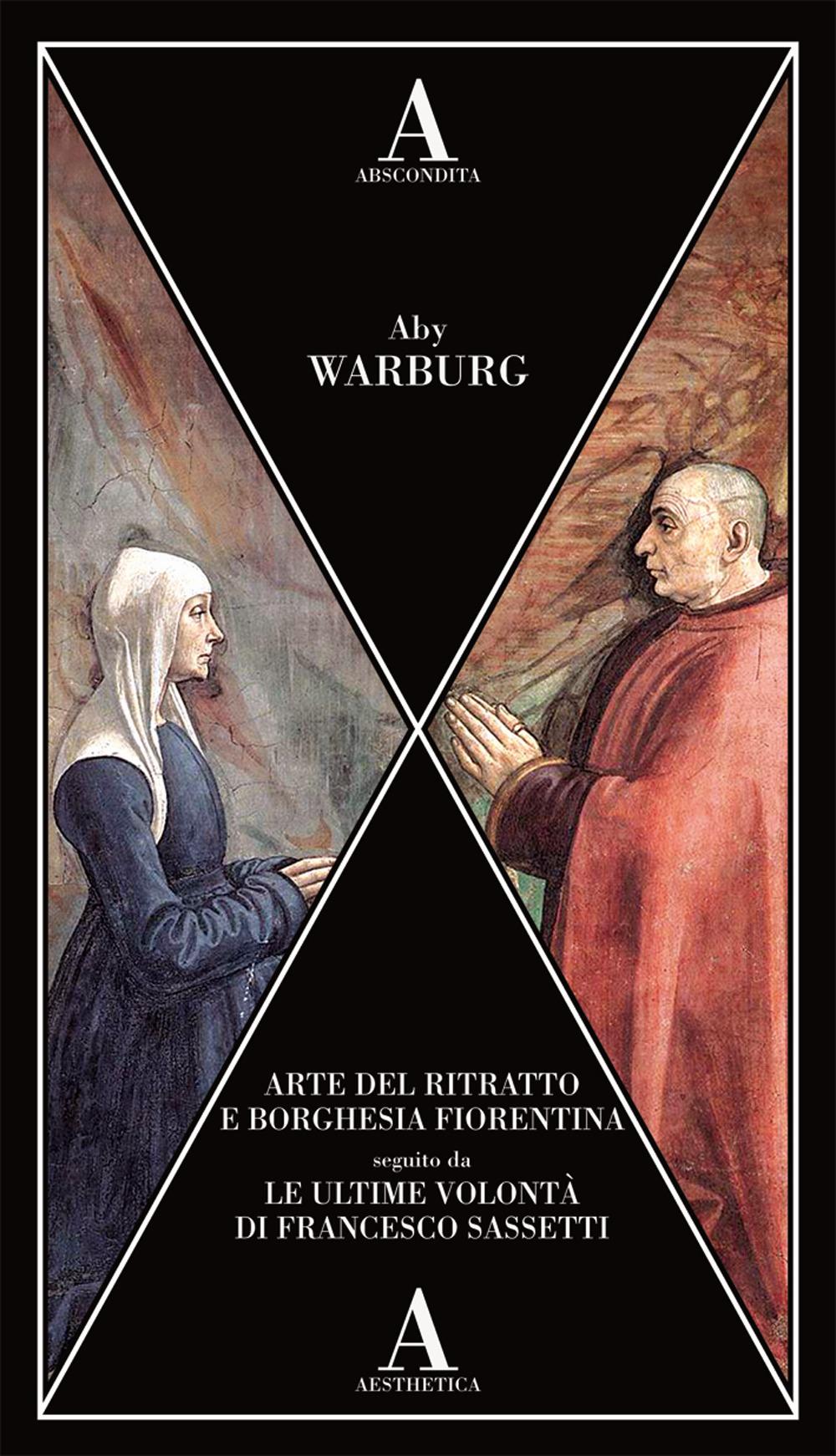 Vorderes Coverbild Arte del ritratto e borghesia fiorentina-Le ultime volontà di Francesco Sassetti