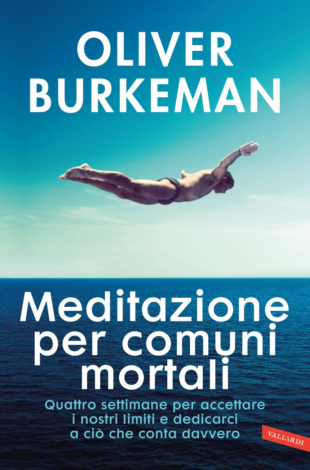 Vorderes Coverbild Meditazione per comuni mortali. Quattro settimane per accettare i nostri limiti e dedicarci a ciò che conta davvero