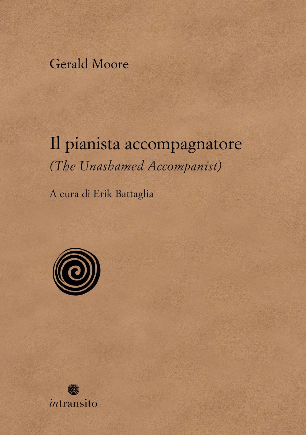 Vorderes Coverbild Il pianista accompagnatore-The unashamed accompanist