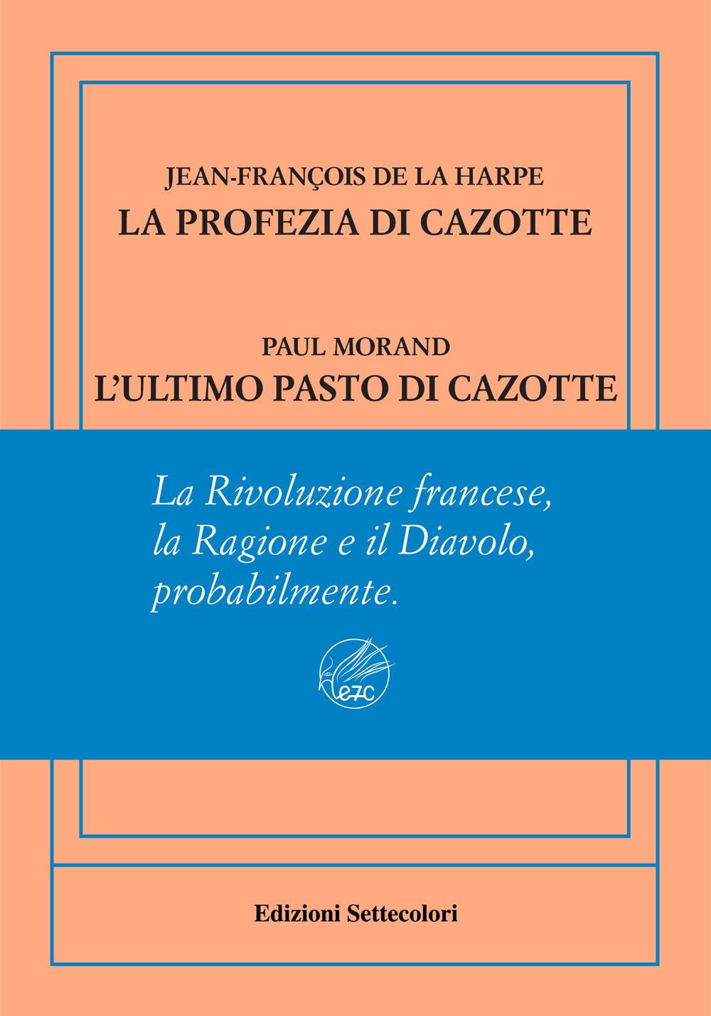 Vorderes Coverbild La profezia di Cazotte-L'ultimo pasto di Cazotte. Ediz. numerata