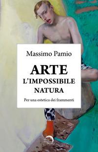 Vorderes Coverbild Arte. L'impossibile natura. Per una estetica dei frammenti