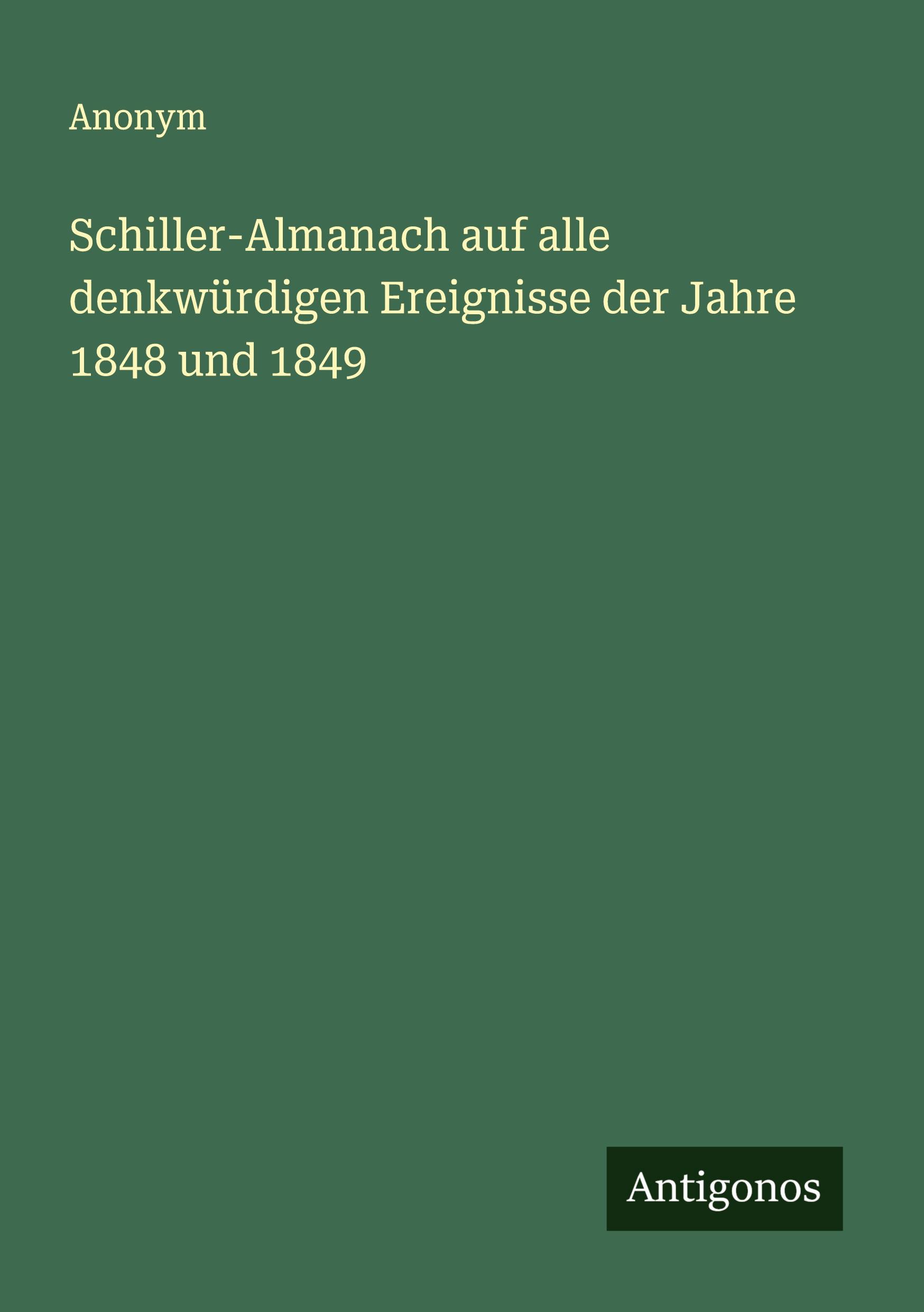 Vorderes Coverbild Schiller-Almanach auf alle denkwürdigen Ereignisse der Jahre 1848 und 1849